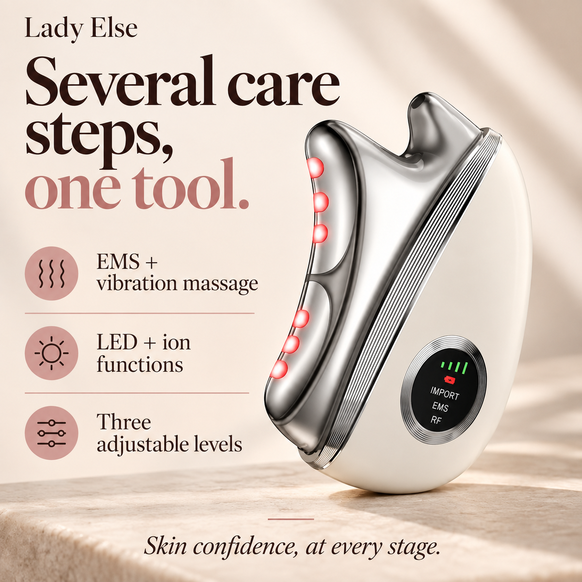 Several care steps, one tool. EMS + vibration massage. LED + ion functions. Three adjustable levels