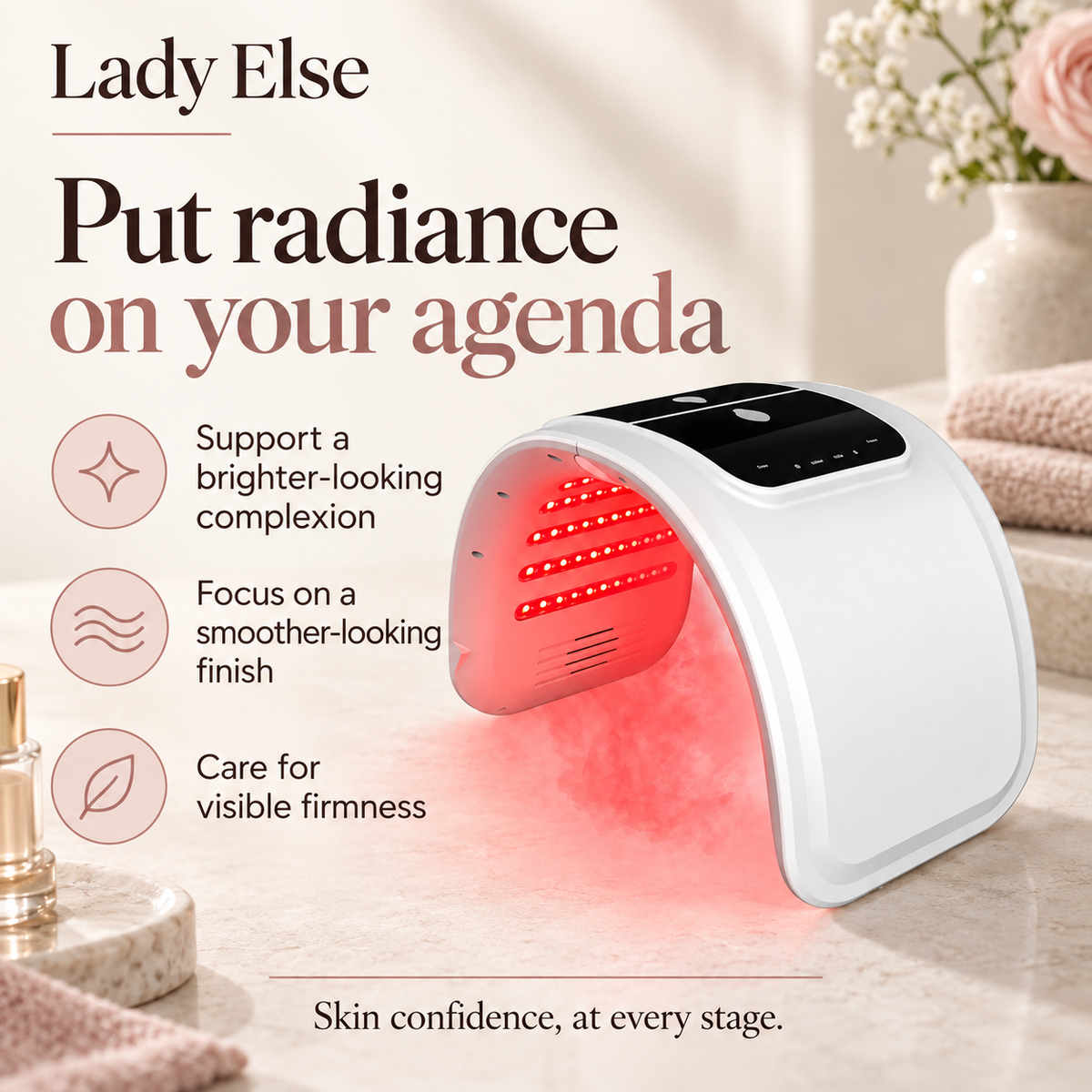 Put radiance on your agenda. Support a brighter-looking complexion. Focus on a smoother-looking finish. Care for visible firmness