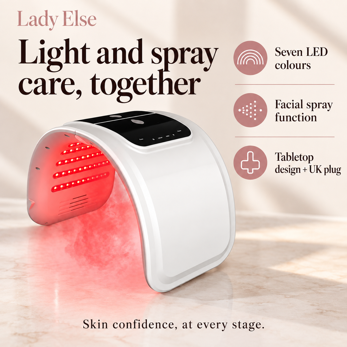 Light and spray care, together. Seven LED colours. Facial spray function. Tabletop design + UK plug