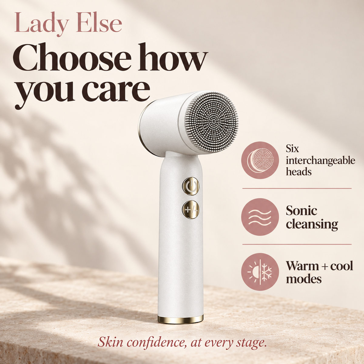 Choose how you care. Six interchangeable heads. Sonic cleansing. Warm + cool modes
